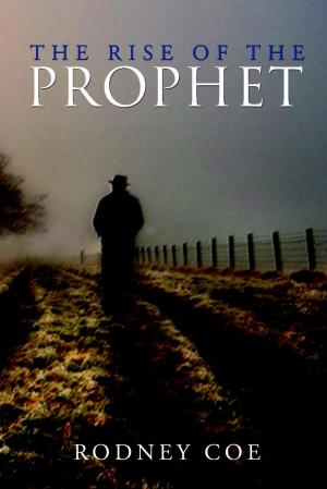 Cover of the book The Rise of the Prophet by Jim Carroll