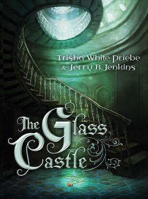 Cover of the book The Glass Castle by Michelle Medlock Adams, Ramona Richards, Katherine Anne Douglas