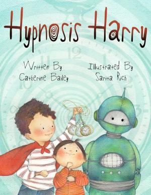 Cover of the book Hypnosis Harry by Catherine Bailey