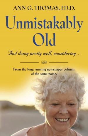 Book cover of UNMISTAKABLY OLD And doing pretty well, considering....