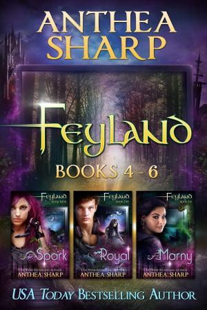 Cover of the book Feyland: Books 4-6 by Anthea Sharp