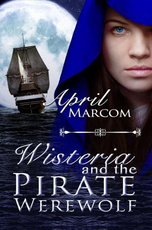 Cover of the book Wisteria and the Pirate Werewolf by Jaden Sinclair
