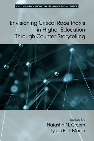 bigCover of the book Envisioning Critical Race Praxis in Higher Education Through CounterStorytelling by 