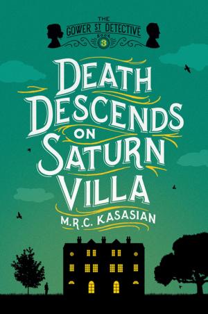 Cover of the book Death Descends on Saturn Villa: The Gower Street Detective: Book 3 (Gower Street Detectives) by Jeremy Page