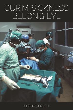 Cover of the book Curim Sickness Belong Eye by Philip J. Tarnoff