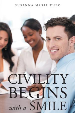 Cover of the book Civility Begins with a Smile by Eddie B Saxton