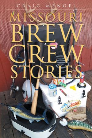 Cover of the book Missouri Brew Crew Stories by Philip Faversham