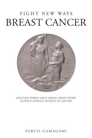 Cover of the book Fight New Ways Breast Cancer by Nickolas Diaz