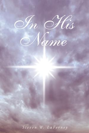 Cover of the book In His Name by C. R. Haney