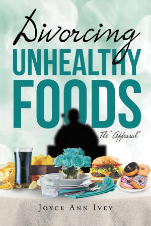 Cover of the book Divorcing Unhealthy Foods The "Appeasal" by A. L. Childers