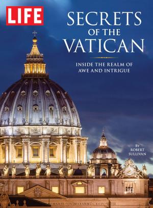 Cover of the book LIFE Secrets of the Vatican by The Editors of TIME-LIFE