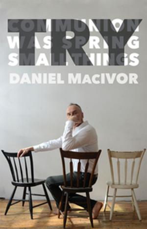 Cover of the book Try by Daniel MacIvor