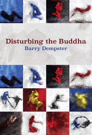 Cover of the book Disturbing the Buddha by Stephanie Bolster