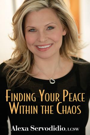 Cover of the book Finding Your Peace Within the Chaos by Francis Adu-Febiri, Everett Ofori
