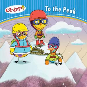 Cover of the book Chirp: To the Peak by Willow Dawson