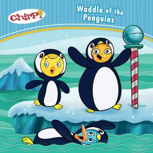 Cover of the book Chirp: Waddle of the Penguins by Géraldine Collet