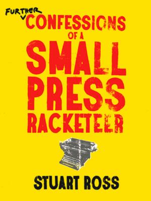Cover of the book Further Confessions of a Small Press Racketeer by Sherry MacDonald
