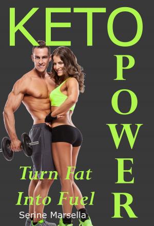 Cover of the book KETO POWER: Turn Fat into Fuel by The Total Evolution