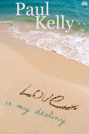 Cover of the book Love is my Destiny by Keith Harvey