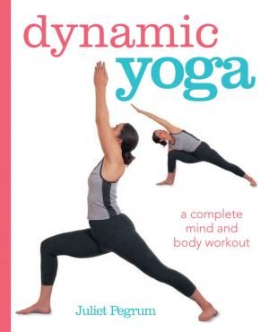 Cover of the book Dynamic Yoga by Julia Jones, Shauna Reid