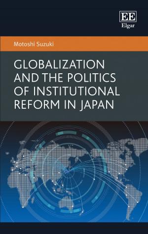 Cover of the book Globalization and the Politics of Institutional Reform in Japan by Calixto Salomão Filho