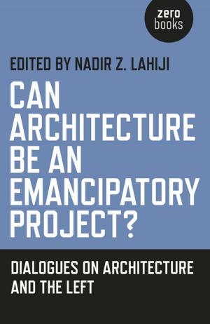 Cover of the book Can Architecture Be an Emancipatory Project? by Marian Van Eyk McCain