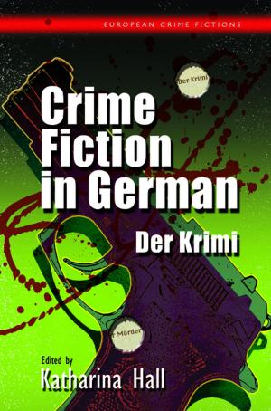 Cover of the book Crime Fiction in German by Iwan Rhys Morus