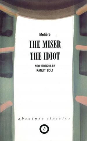 Cover of the book The Miser/The Idiot by Pam Gems