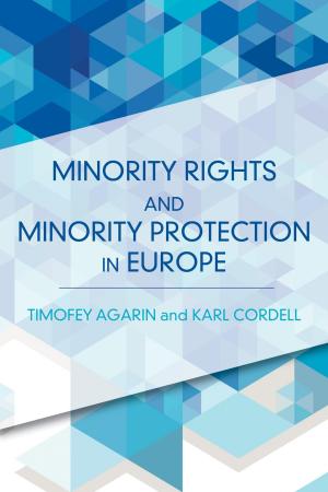 Cover of the book Minority Rights and Minority Protection in Europe by Tony Milligan