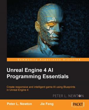 Cover of the book Unreal Engine 4 AI Programming Essentials by Petri Kainulainen