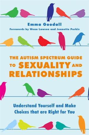 Book cover of The Autism Spectrum Guide to Sexuality and Relationships