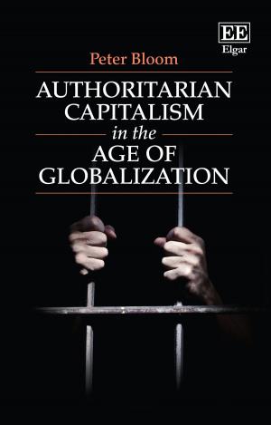 Cover of the book Authoritarian Capitalism in the Age of Globalization by Leslie Holmes