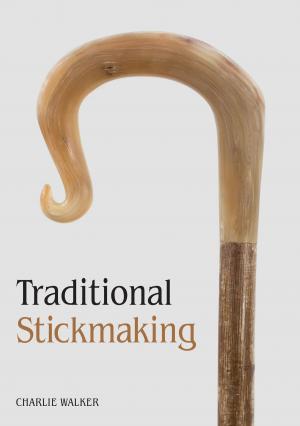 Cover of the book Traditional Stickmaking by Jan Tregidgo