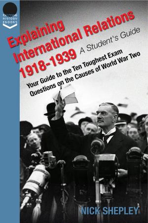 Cover of the book Explaining International Relations 1918-1939 by Sheila Blackburn