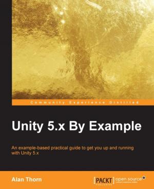 Cover of the book Unity 5.x By Example by Parminder Singh