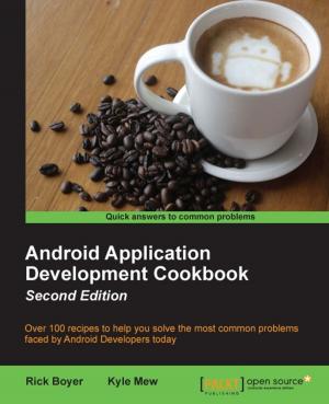 Cover of the book Android Application Development Cookbook - Second Edition by Vitthal Srinivasan, Janani Ravi, Judy Raj