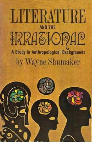 Cover of the book Literature And The Irrational; A Study In Anthropological Backgrounds by Walter Kaufmann