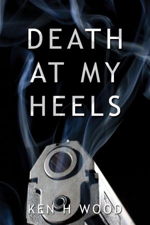 Cover of the book Death at my Heels by Claire Davis, Al Stewart