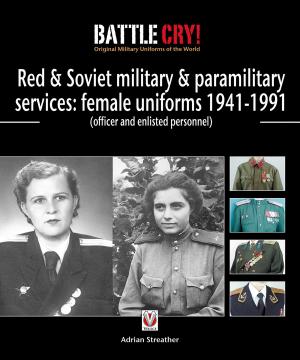 Cover of the book Red & Soviet military & paramilitary services: female uniforms 1941-1991 by Andrea & David Sparrow