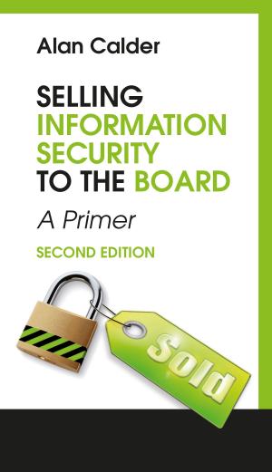 Cover of the book Selling Information Security to the Board by Brian Johnson, Léon-Paul de Rouw