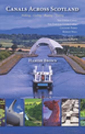 Cover of the book Canals Across Scotland by Les Taylor