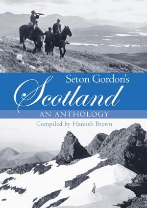 Cover of the book Seton Gordon's Scotland by Dr Raymond Solly