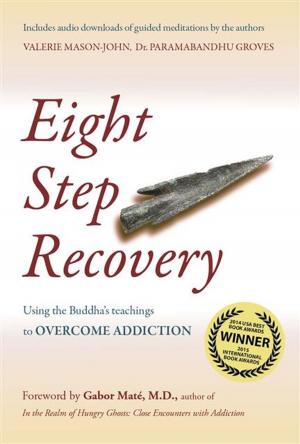 Cover of the book Eight Step Recovery (Enhanced & Revised Ed.) by Vajragupta