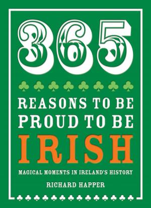 Cover of the book 365 Reasons to be Proud to be Irish by Pie Corbett