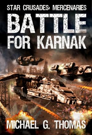 Cover of Battle for Karnak (Star Crusades: Mercenaries, Book 4)