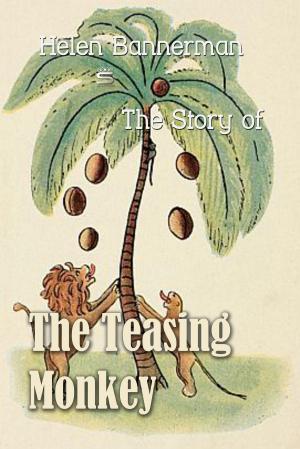 bigCover of the book The Story of The Teasing Monkey by 