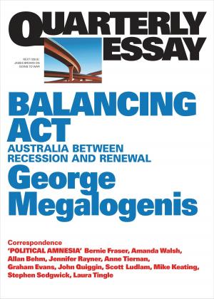 Cover of the book Quarterly Essay 61 Balancing Act by John Hirst