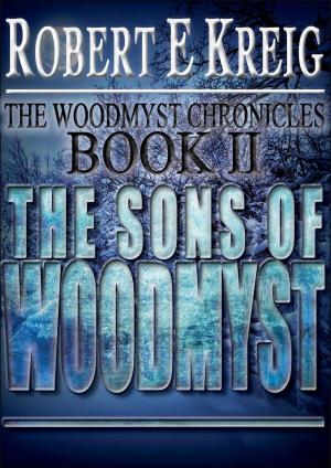 Cover of the book The Sons Of Woodmyst by Adam Slade