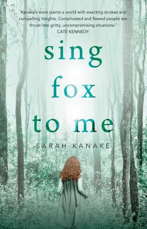 Cover of the book Sing Fox to Me by Melissa Ashley