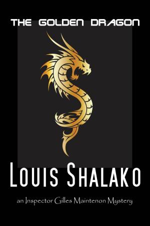 Cover of the book The Golden Dragon by Louis Shalako